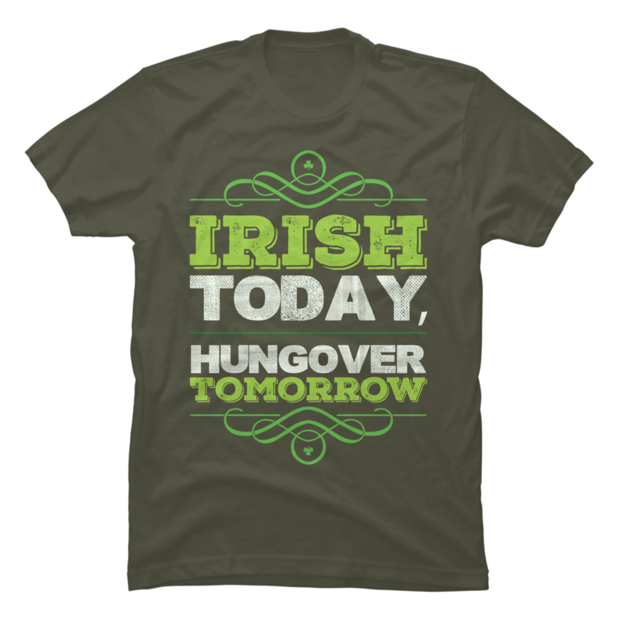 irish today hungover tomorrow t shirt irish today hungover tomorrow t shirt
